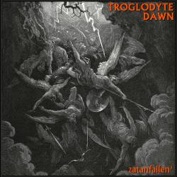 Troglodyte Dawn : Zatanfallen³